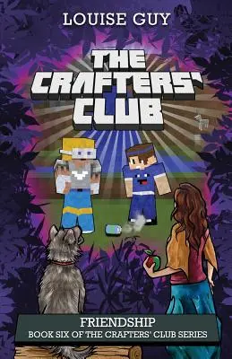 Barátság: A kézművesek klubja sorozat hatodik könyve - Friendship: Book Six of The Crafters' Club Series