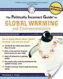 A globális felmelegedés és a környezetvédelem politikailag helytelen útmutatója - The Politically Incorrect Guide to Global Warming and Environmentalism