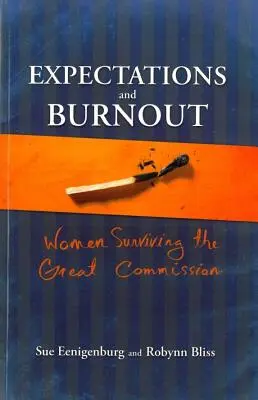 Elvárások és kiégés: A nők túlélése a Nagy Megbízatásban - Expectations and Burnout: Women Surviving the Great Commission