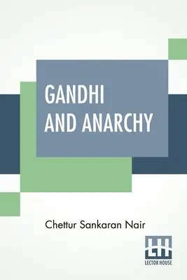 Gandhi és az anarchia - Gandhi And Anarchy