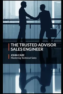 A megbízható tanácsadó értékesítési mérnök - The Trusted Advisor Sales Engineer