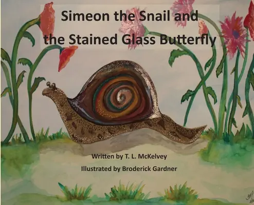 Simeon, a csiga és a festett üvegpillangó - Simeon the Snail and the Stained Glass Butterfly