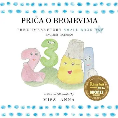 The Number Story 1 PRIČA O BROJEVIMA: Small Book One angol-bosnyák - The Number Story 1 PRIČA O BROJEVIMA: Small Book One English-Bosnian