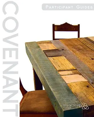 Biblická studie o smlouvě: (Tvoření, život, důvěra) - Covenant Bible Study: Participant Guides (Creating, Living, Trusting)