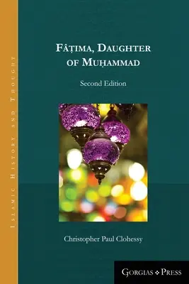 Fṭima, Mohamed lánya (második kiadás - puha kötés) - Fṭima, Daughter of Muhammad (second edition - paperback)