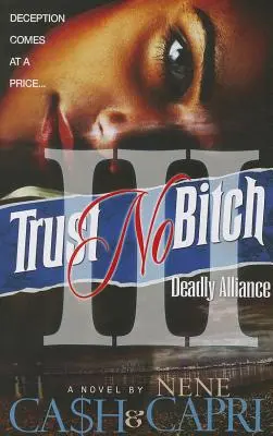 Trust No Bitch 3: Halálos szövetség - Trust No Bitch 3: Deadly Alliance