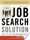 Az álláskeresés megoldása: A végső rendszer a nagyszerű álláskereséshez most! - The Job Search Solution: The Ultimate System for Finding a Great Job Now!