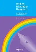 Olvasmányos kutatások írása: Útmutató társadalomtudósoknak - Writing Readable Research: A Guide for Social Scientists