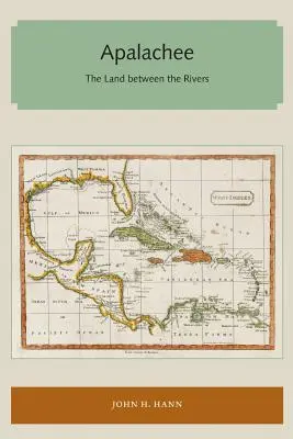 Apalachee: A föld a folyók között - Apalachee: The Land Between the Rivers