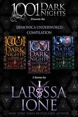 Demonica Underworld Compilation: 3 történet Larissa Ione-tól - Demonica Underworld Compilation: 3 Stories by Larissa Ione