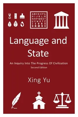 Nyelv és állam: A civilizáció fejlődésének vizsgálata, második kiadás - Language and State: An Inquiry into the Progress of Civilization, Second Edition