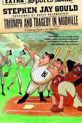 Diadal és tragédia Mudville-ben: Egy életre szóló szenvedély a baseball iránt - Triumph and Tragedy in Mudville: A Lifelong Passion for Baseball