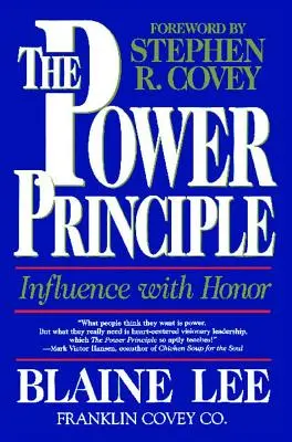 A hatalom elve: Befolyásolás becsülettel - The Power Principle: Influence with Honor