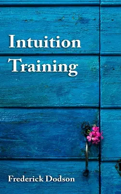 Intuíció-képzés - Intuition Training