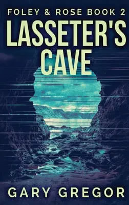 Lasseter barlangja: Nagyméretű, keménykötésű kiadás - Lasseter's Cave: Large Print Hardcover Edition