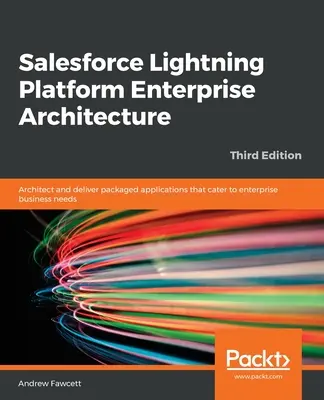 Salesforce Lightning Platform vállalati architektúra - Salesforce Lightning Platform Enterprise Architecture