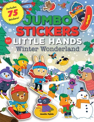 Jumbo matricák kis kezeknek: Téli csodaország: 75 matricát tartalmaz - Jumbo Stickers for Little Hands: Winter Wonderland: Includes 75 Stickers