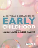 A Critical Companion to Early Childhood (Kritikus társ a korai gyermekkorban) - A Critical Companion to Early Childhood