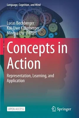 Fogalmak a gyakorlatban: Reprezentáció, tanulás és alkalmazás - Concepts in Action: Representation, Learning, and Application