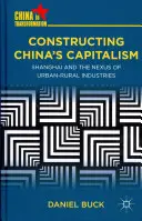 A kínai kapitalizmus építése: Sanghaj és a városi-vidéki iparágak kapcsolata - Constructing China's Capitalism: Shanghai and the Nexus of Urban-Rural Industries