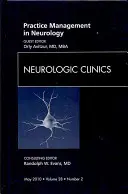 Gyakorlatvezetés a neurológiában, a Neurológiai Klinikák száma, 28 - Practice Management in Neurology, an Issue of Neurologic Clinics, 28