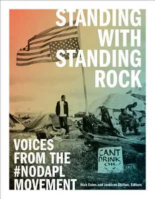 Standing with Standing Rock: A #Nodapl mozgalom hangjai - Standing with Standing Rock: Voices from the #Nodapl Movement