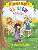 Szivárványmágia kezdő olvasókönyv: Az időjárástündérek - 2. könyv - Rainbow Magic Beginner Reader: The Weather Fairies - Book 2