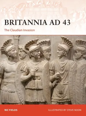 Britannia Ad 43: A claudiusi invázió - Britannia Ad 43: The Claudian Invasion