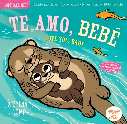 Elpusztíthatatlanok: Te Amo, Beb / Love You, Baby: Nem mérgező - 100%-ban mosható. - Indestructibles: Te Amo, Beb / Love You, Baby: Chew Proof - Rip Proof - Nontoxic - 100% Washable