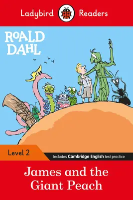 Ladybird Readers Level 2 - Roald Dahl: James és az óriásbarack (ELT Graded Reader) - Ladybird Readers Level 2 - Roald Dahl: James and the Giant Peach (ELT Graded Reader)