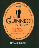 A Guinness-történet: A család, az üzlet és a fekete anyag - The Guinness Story: The Family, the Business and the Black Stuff