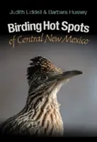 Közép-Új-Mexikó madárleső forró pontjai - Birding Hot Spots of Central New Mexico