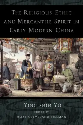 A vallási etika és a kereskedő szellem a kora újkori Kínában - The Religious Ethic and Mercantile Spirit in Early Modern China