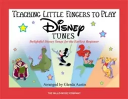 Učíme malé prstíky hrát Disneyho melodie: Zpěvník pro nejmenší děti: Rozkošné písničky od Disneyho pro nejmenší začátečníky - Teaching Little Fingers to Play Disney Tunes: Delightful Disney Songs for the Earliest Beginner