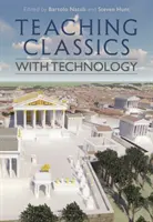 Klasszikusok tanítása technológiával - Teaching Classics with Technology