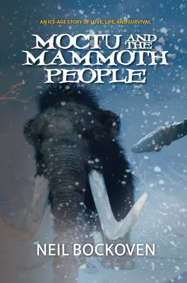 Moctu és a mamutemberek: Illustrated Edition - Moctu and the Mammoth People: Illustrated Edition