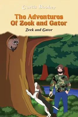 Zeek és Gator kalandjai: Zeek és Gator - The Adventures of Zeek and Gator: Zeek and Gator