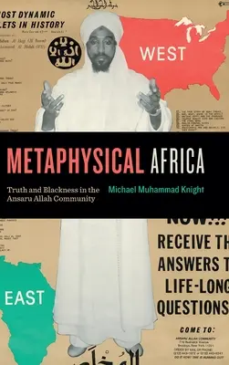 Metafizikai Afrika: Igazság és feketeség az Ansaru Allah közösségben - Metaphysical Africa: Truth and Blackness in the Ansaru Allah Community