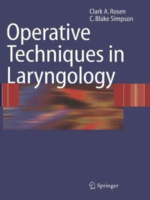 Operatív technikák a gégészetben - Operative Techniques in Laryngology