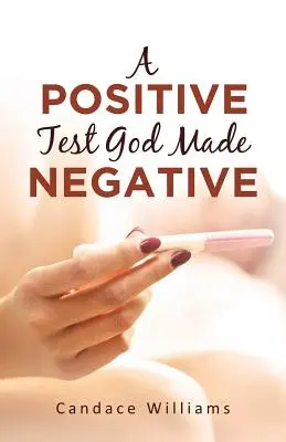 Egy pozitív teszt, amit Isten negatívvá tett - A Positive Test God Made Negative