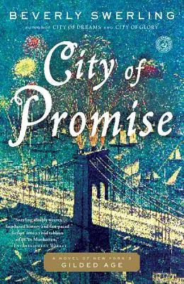 Az ígéret városa: New York aranykorának regénye - City of Promise: A Novel of New York's Gilded Age