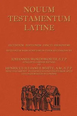 Novum Testamentum Latine (A latin Vulgata Újszövetség, A latin Újszövetség) - Novum Testamentum Latine (Latin Vulgate New Testament, The Latin New Testament)