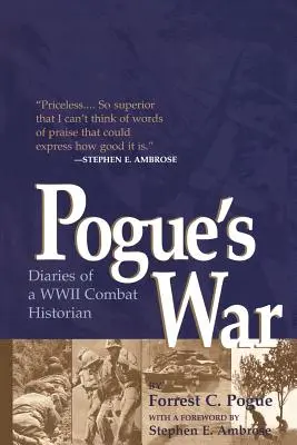 Pogue háborúja: Egy második világháborús hadtörténész naplói - Pogue's War: Diaries of a WWII Combat Historian