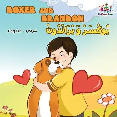 Boxer és Brandon (angol-arab gyermekkönyv): Arabic Kids Book - Boxer and Brandon (English Arabic children's book): Arabic Kids Book