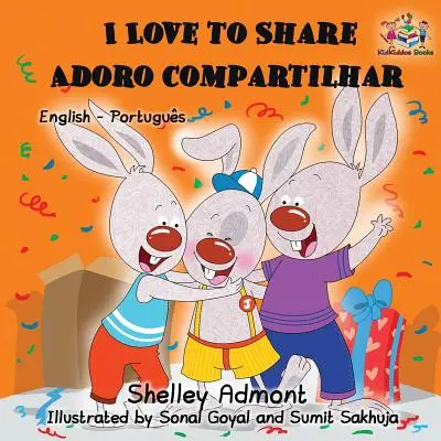 I Love to Share: Angol-portugál kétnyelvű gyerekkönyv - I Love to Share: English Portuguese Bilingual Children's Book