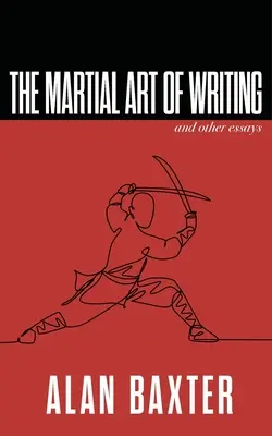 Az írás harcművészete és egyéb esszék - The Martial Art of Writing & Other Essays