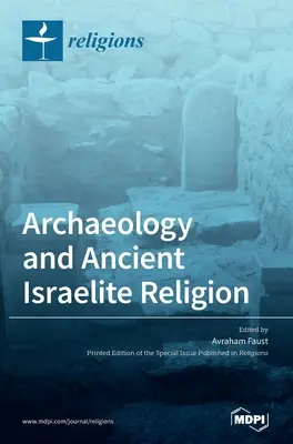 A régészet és az ókori izraelita vallás - Archaeology and Ancient Israelite Religion