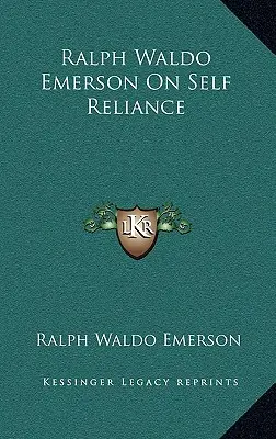 Ralph Waldo Emerson az önállóságról - Ralph Waldo Emerson on Self Reliance