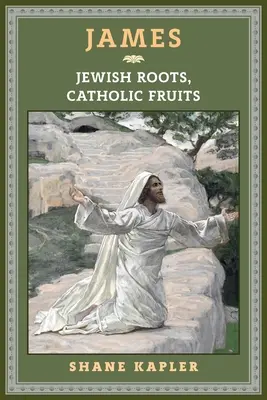 James: Kapau Kapaule: Zsidó gyökerek, katolikus gyümölcsök - James: Jewish Roots, Catholic Fruits