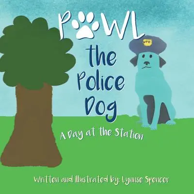 Mancs a rendőrkutya: Egy nap az őrsön - Pawl the Police Dog: A Day at the Station